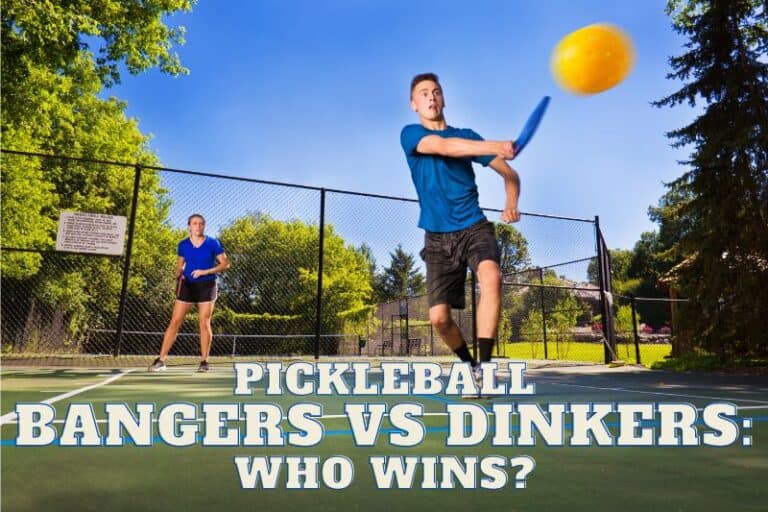 Pickleball Bangers Vs Dinkers: Who Wins The Game? - Pickleballoverhaul.com